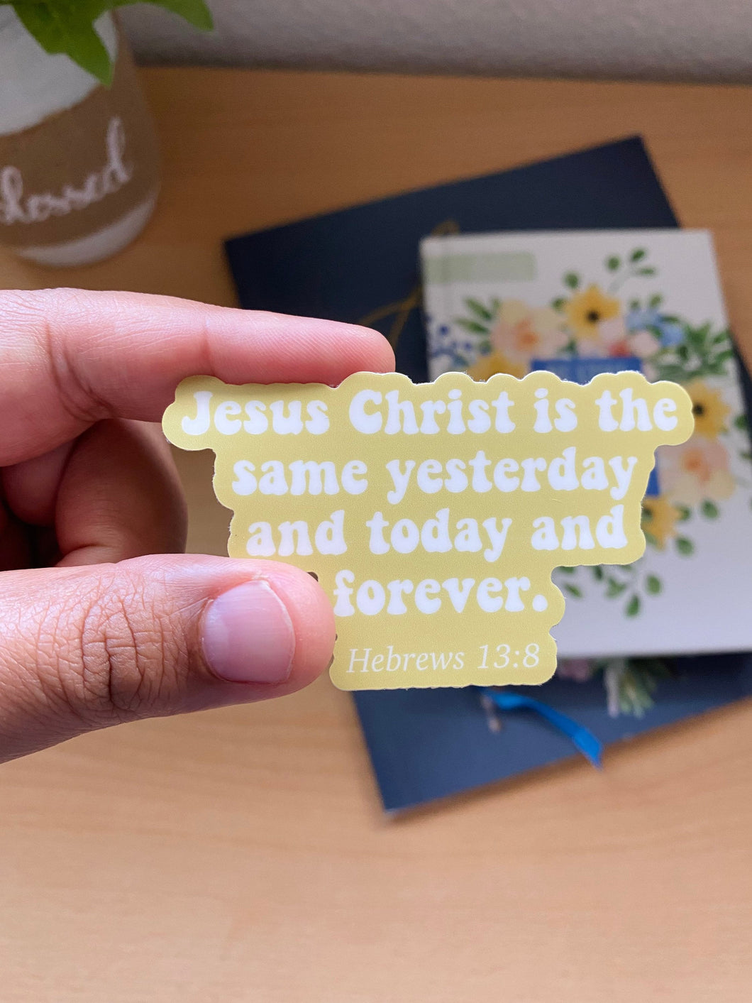 “Jesus Christ Is The Same” Sticker